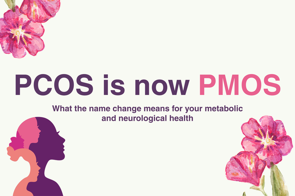 Why the Rename From PCOS to PMOS is a Big Deal for Metabolic and Neurological Health